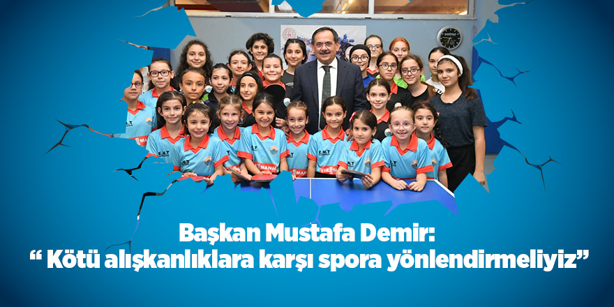 Başkan Mustafa Demir'den sporcu adaylarına ziyaret 