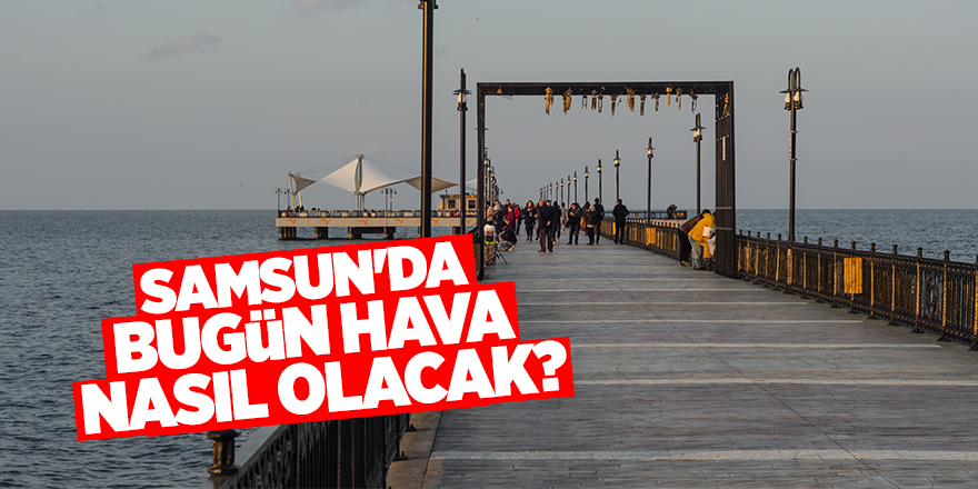 Samsun'da sıcaklıklar artacak