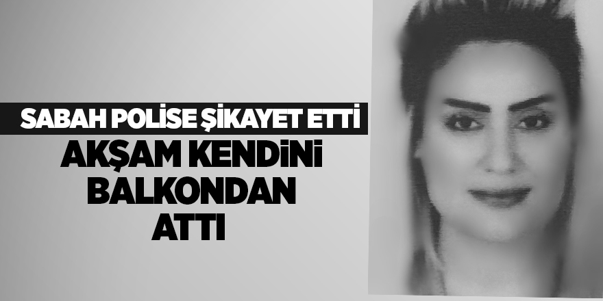 Tehdit edilen kadın kendini balkondan attı