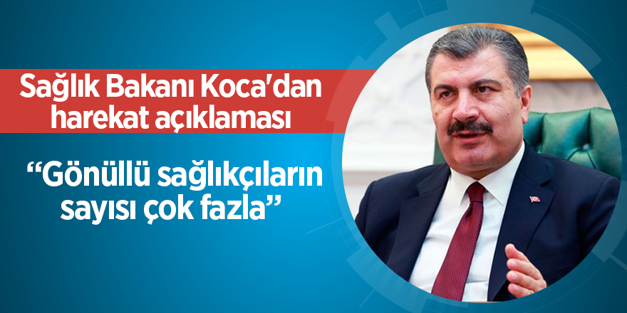 Sağlık Bakanı Koca'dan harekat açıklaması