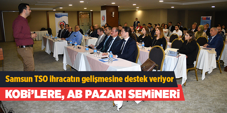 KOBİ’lere, AB Pazarı semineri