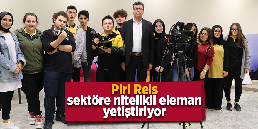 Geleceğin iletişimcileri Piri Reis'te yetişiyor