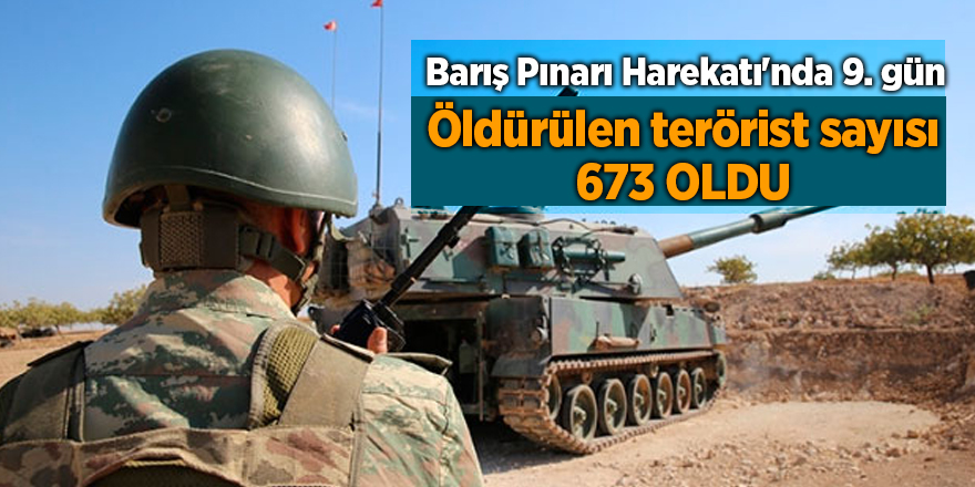 Öldürülen terörist sayısı 673 oldu