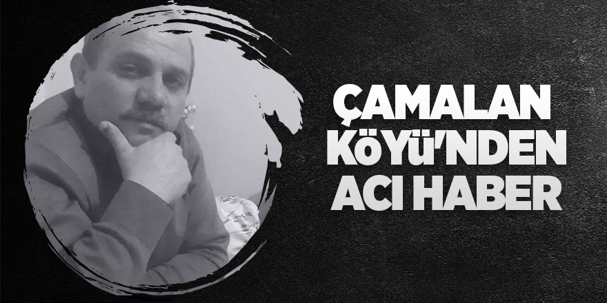 Muhtar Çelik, hayatını kaybetti