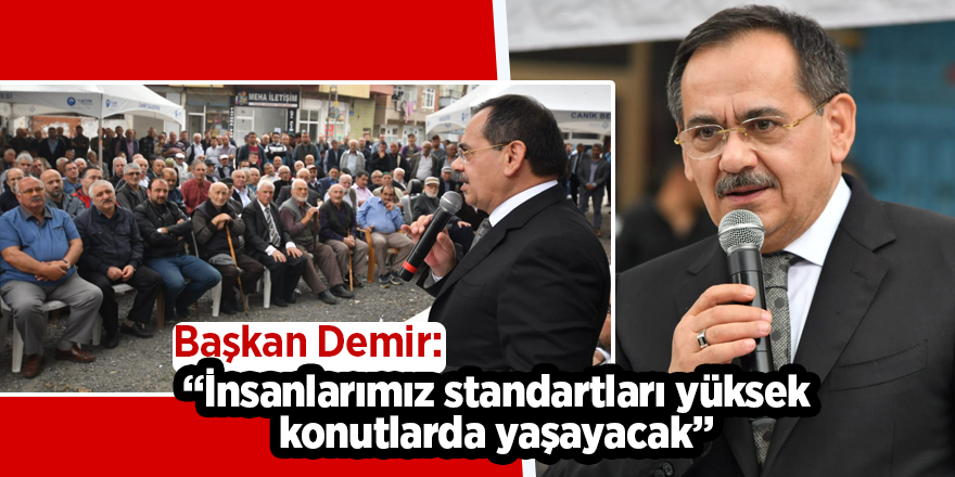 Başkan Demir, açıkladı Kentsel dönüşüm başlıyor