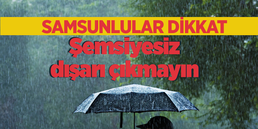 Meteorolojiden sağanak yağış uyarısı