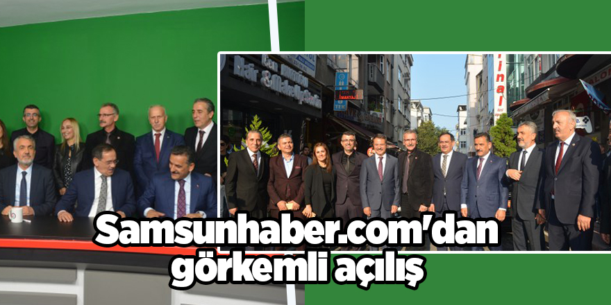 Samsunhaber.com'dan görkemli açılış