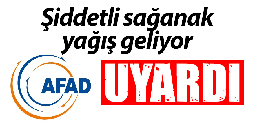 AFAD'dan Samsun'a sağanak yağış uyarısı