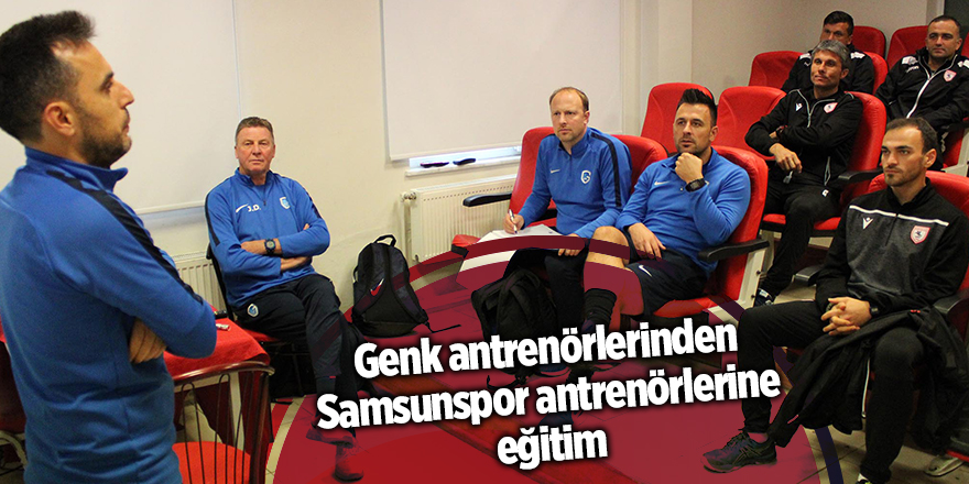 Genk antrenörlerinden Samsunspor antrenörlerine eğitim