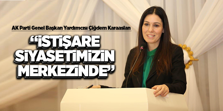 AK Parti Genel Başkan Yardımcısı Çiğdem Karaaslan muhtarlarla bir araya geldi