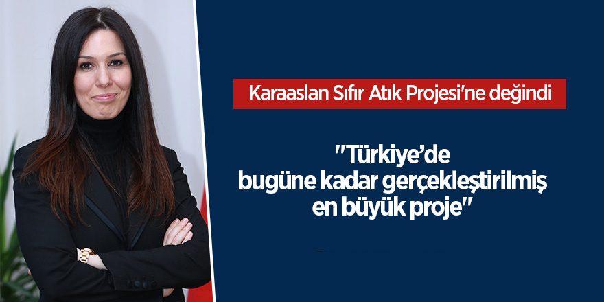 Karaaslan Sıfır Atık Projesi'ne değindi