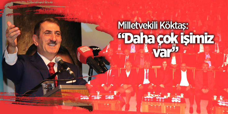 Milletvekili Köktaş 82. İl Danışma Meclisi Toplantısı'nda konuştu