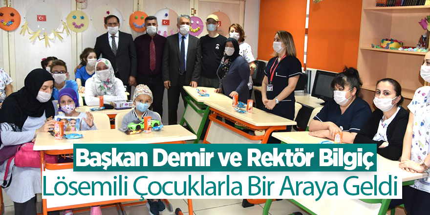 Başkan Demir ve Rektör Bilgiç lösemili çocukları unutmadı