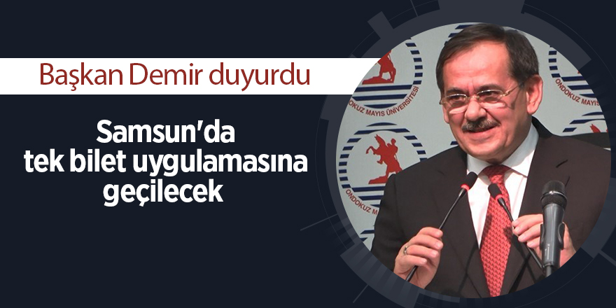 Samsun'da tek bilet uygulamasına geçilecek 