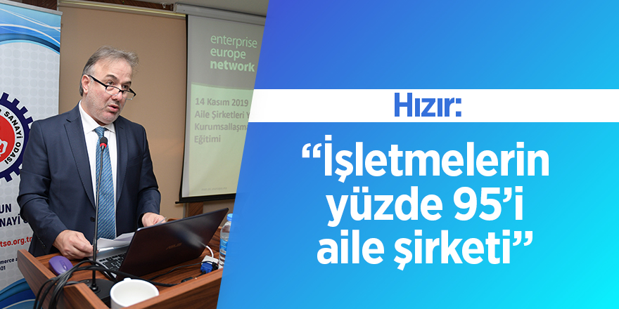 Samsun TSO’dan, ‘Aile Şirketleri Yönetimi ve Kurumsallaşma’ eğitimi