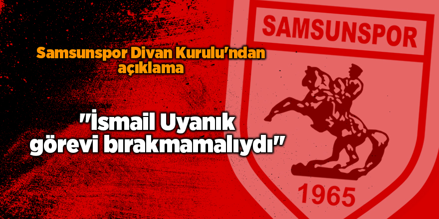 Samsunspor Divan Kurulu'ndan açıklama