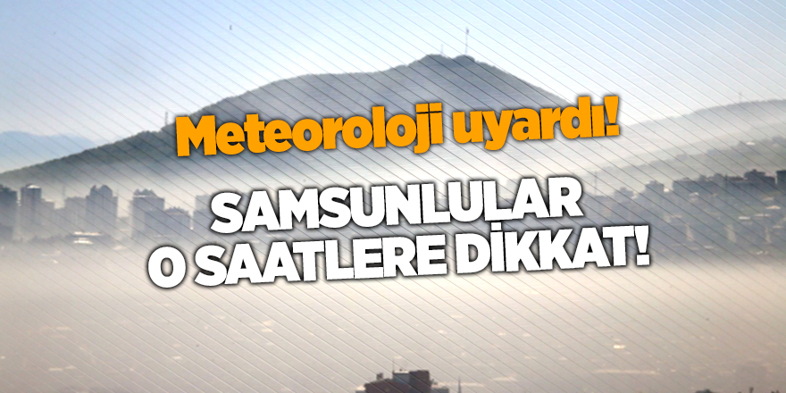 Samsun'da bugün hava nasıl