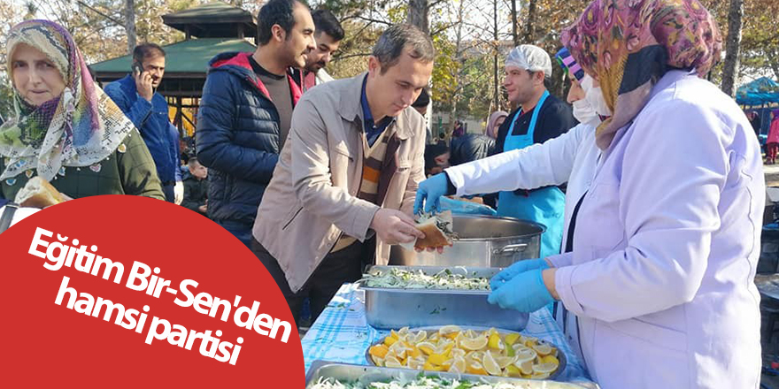 Eğitim Bir-Sen'den hamsi partisi