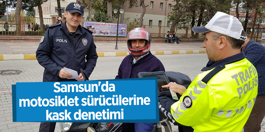 Samsun'da motosiklet sürücülerine kask denetimi