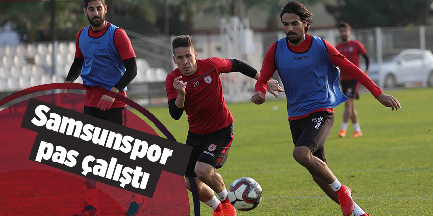 Samsunspor pas çalıştı