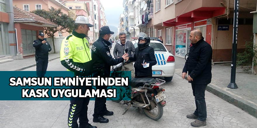 Samsun emniyetinden kask uygulaması