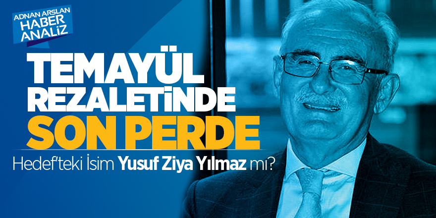 Hedef'teki İsim Yusuf Ziya Yılmaz mı?