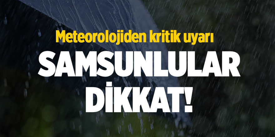 Meteorolojiden kritik uyarı