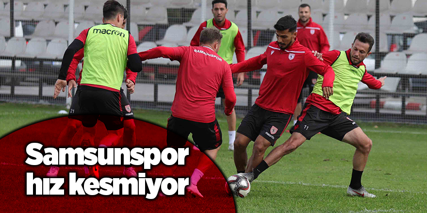 Samsunspor hız kesmiyor