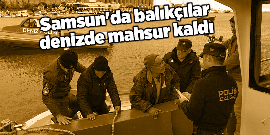 Şiddetli lodos balıkçıları vurdu