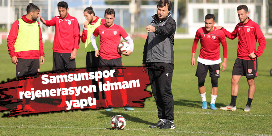 Samsunspor rejenerasyon idmanı yaptı