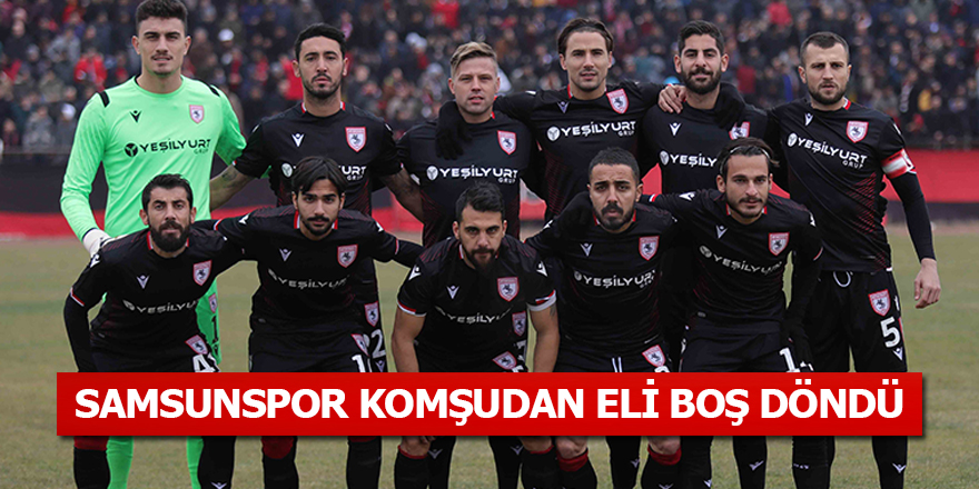 Samsunspor Çorum'da takıldı