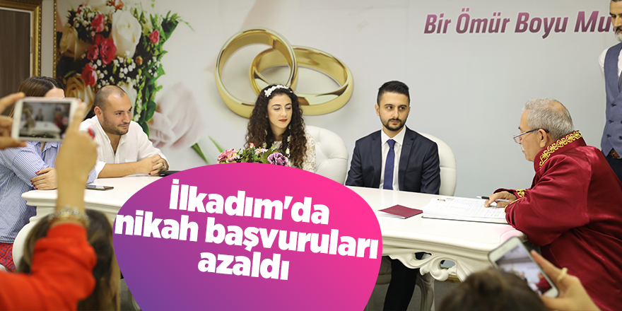 İlkadım'da nikah başvuruları azaldı