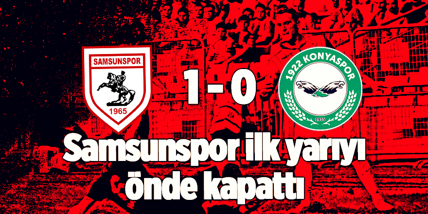 Samsunspor ilk yarıyı önde kapattı