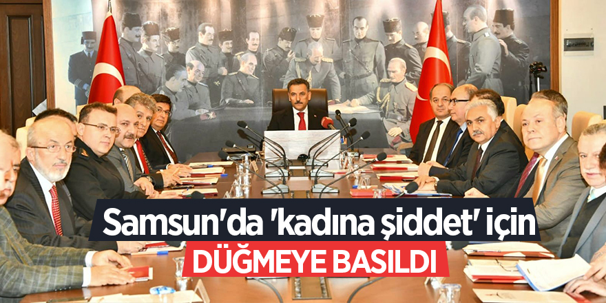 Samsun'da gündem 'şiddet'