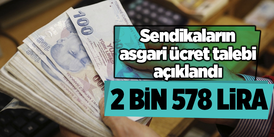 Sendikaların asgari ücret talebi açıklandı