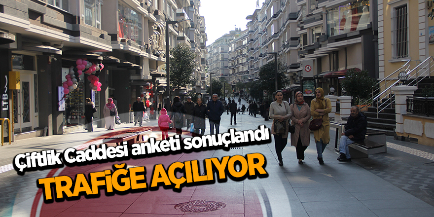 Çiftlik Caddesi anketi sonuçlandı