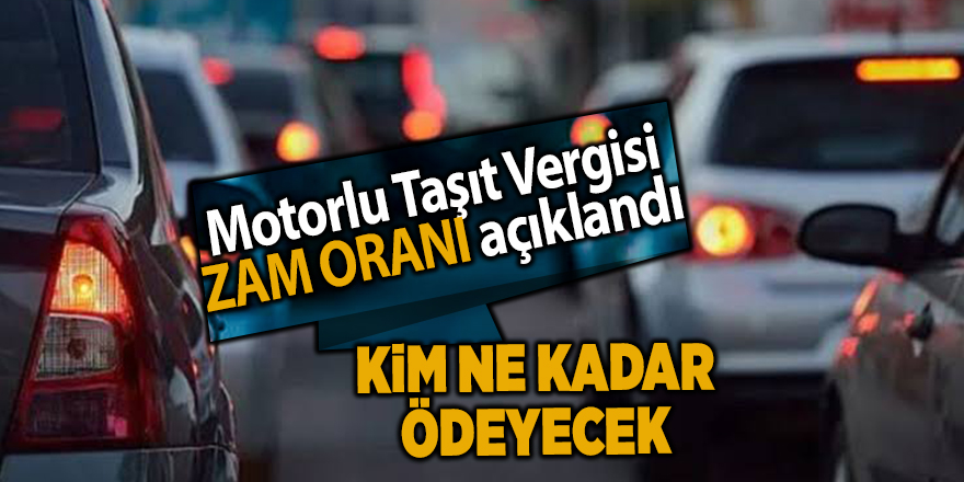 Motorlu Taşıt Vergisi zam oranı açıklandı