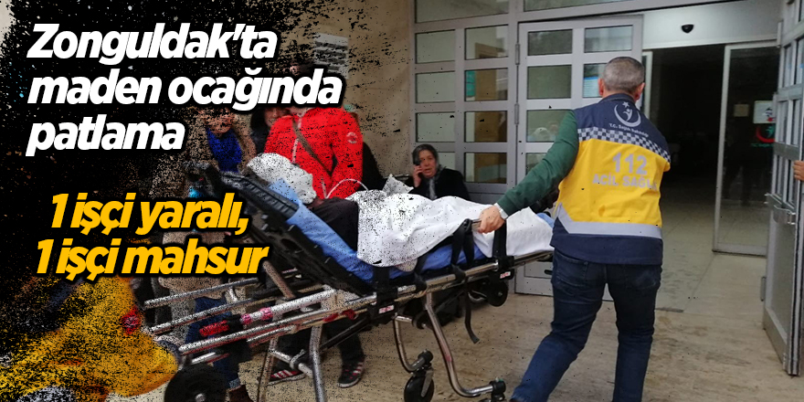 Zonguldak'ta maden ocağında patlama