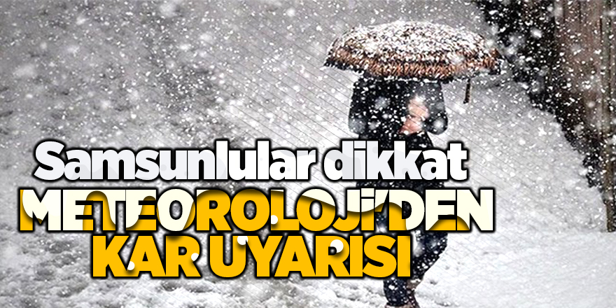 Meteoroloji'den kar uyarısı