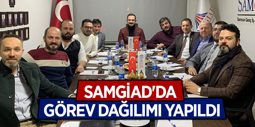 SAMGİAD'da görev dağılımı yapıldı