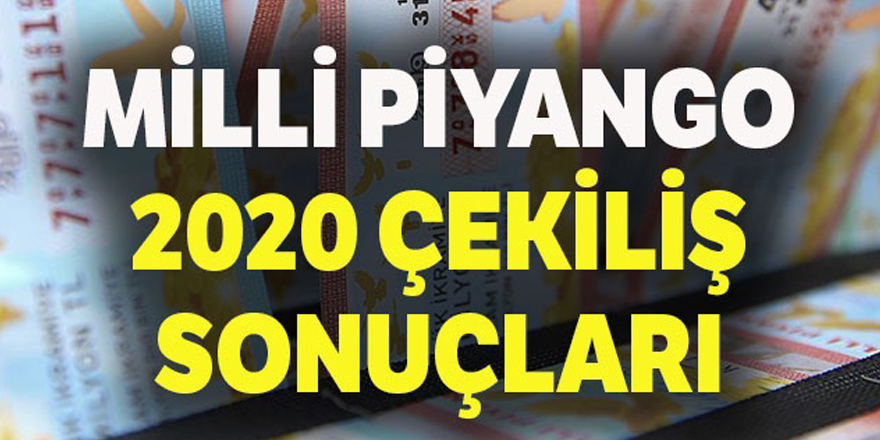 2020 Milli Piyango sonuçları belli oldu