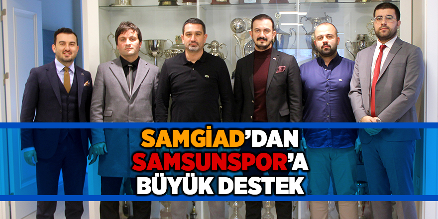 SAMGİAD Başkanı Öztekin sözlerini tutmaya başladı