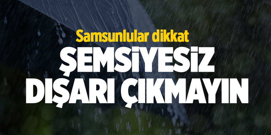 Samsun'da bugün hava nasıl olacak