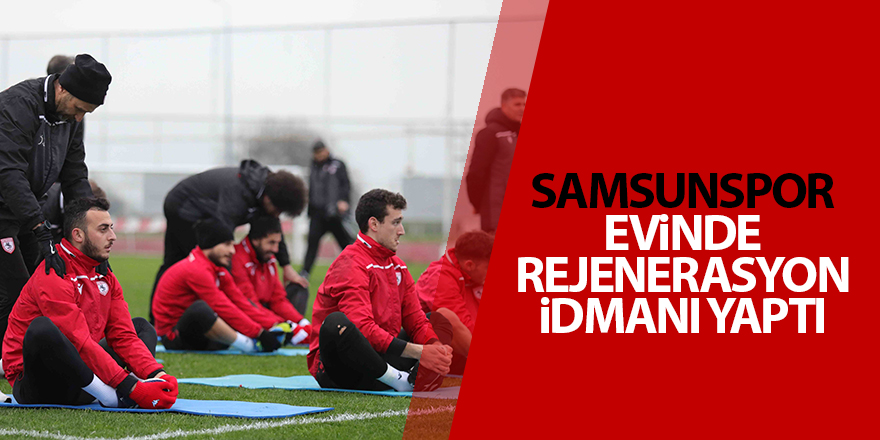 Samsunspor evinde rejenerasyon idmanı yaptı