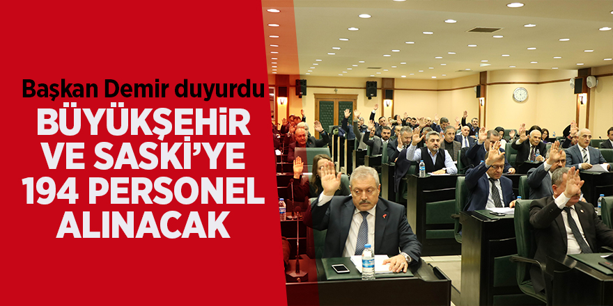 Büyükşehir ve SASKİ’ye 194 personel alınacak