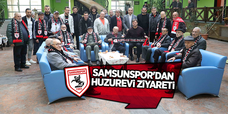 Samsunspor'dan huzurevi ziyareti