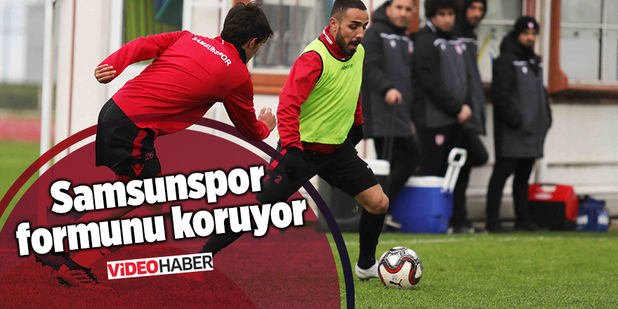 Samsunspor formunu koruyor