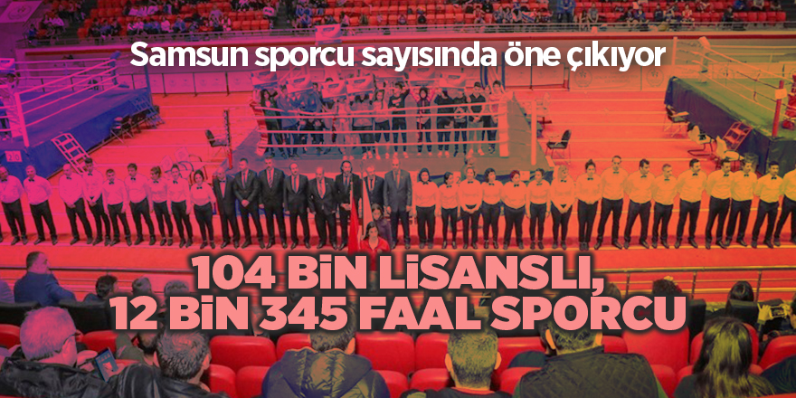 Samsun sporcu sayısında öne çıkıyor