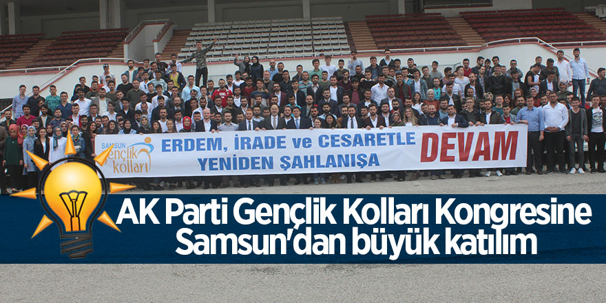 AK Parti Gençlik Kolları Kongresine Samsun'dan büyük katılım