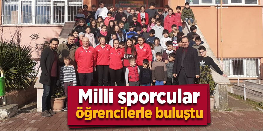 Milli sporcular öğrencilerle buluştu